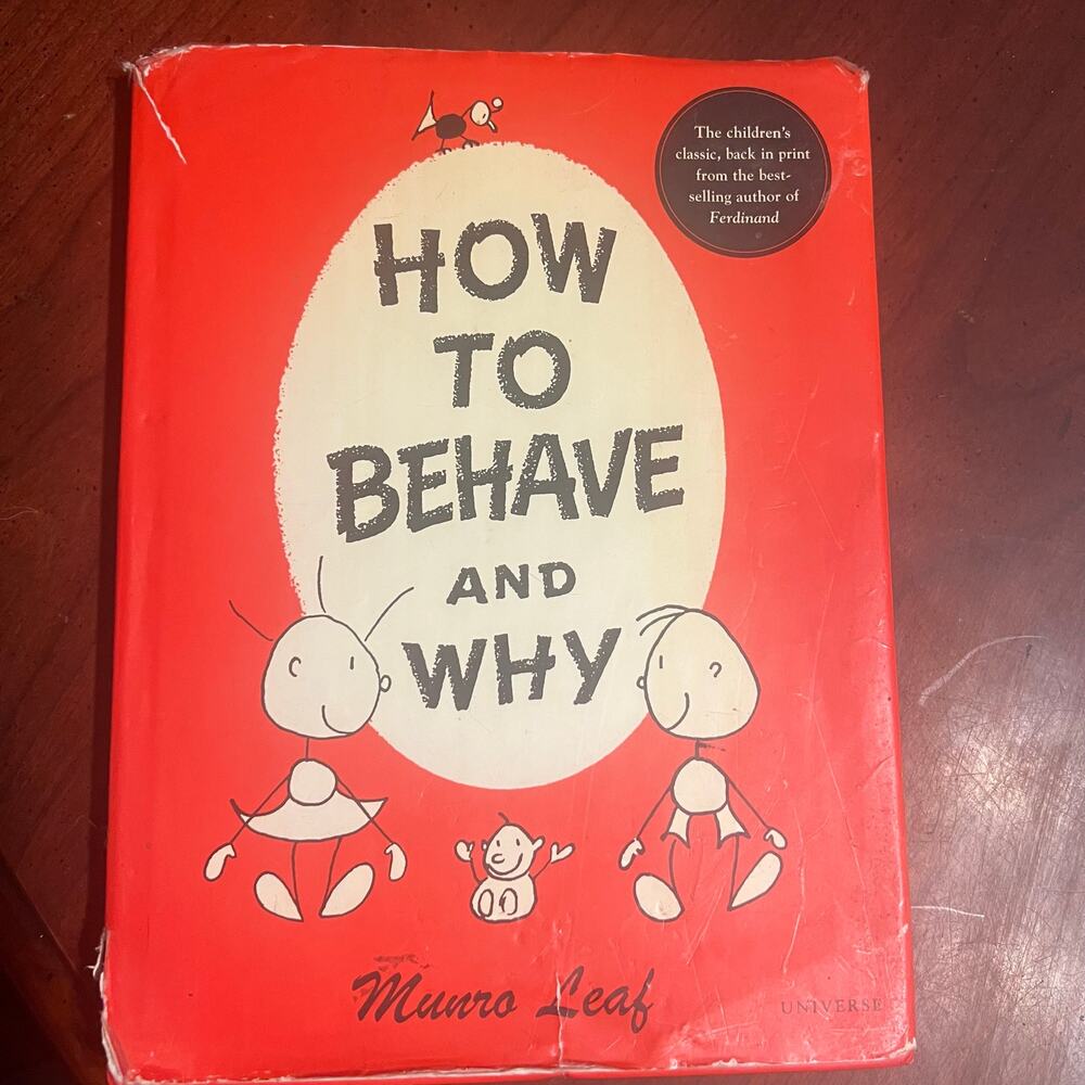 How to Behave and Why Munro Leaf The Children's Classic Universe Publications